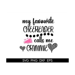 cheerleader granny svg, my favorite cheerleader calls me granny svg, cheer granny shirt iron on png,sports svg, love foo