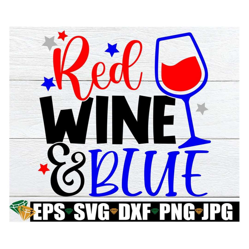 MR-3182023145914-red-wine-and-blue-funny-4th-of-july-svg-mom-4th-of-july-image-1.jpg