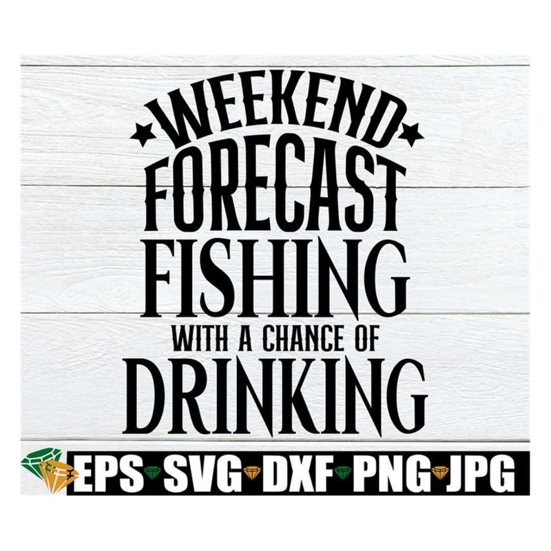 MR-318202315818-weekend-forecast-fishing-with-a-chance-of-drinking-image-1.jpg