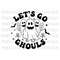 MR-318202315167-lets-go-ghouls-svg-halloween-svg-ghoul-svg-spooky-vibes-image-1.jpg