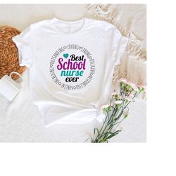 best school nurse ever shirt,nurse graduation shirt,unisex nurse week gift tees,nurse appreciation gifts,future nurse sh