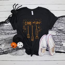 come we fly, funny halloween shirts, witch shirt, hocus pocus shirt, basic witch shirt, happy halloween shirt, halloween
