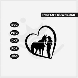 Cowgirl and her horse w/ heart SVG including dxf, png, jpg, pdf files, Perfect for Cricut Maker, Silhouette Cameo and ot
