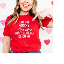 i'm not bossy i just know what you should be doing shirt,funny wife shirts,funny sarcastic t-shirt,gift for coworkers,fu