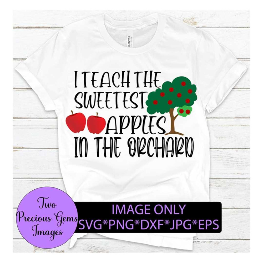 MR-3182023155726-i-teach-the-sweetest-apples-in-the-orchard-fall-teacher-svg-image-1.jpg