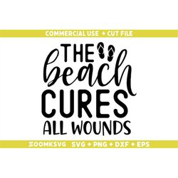 The beach cures all wounds Svg, Summer Svg, Funny Summer Svg, Summer Quote Svg, Beach Svg, Summer Mug Svg, Summer Shirt