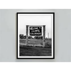 welcome to colorful colorado print, black and white, colorado poster, vintage photography, colorado wall art, digital do