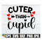 MR-3182023164437-cuter-than-cupid-valentines-day-valentines-day-image-1.jpg