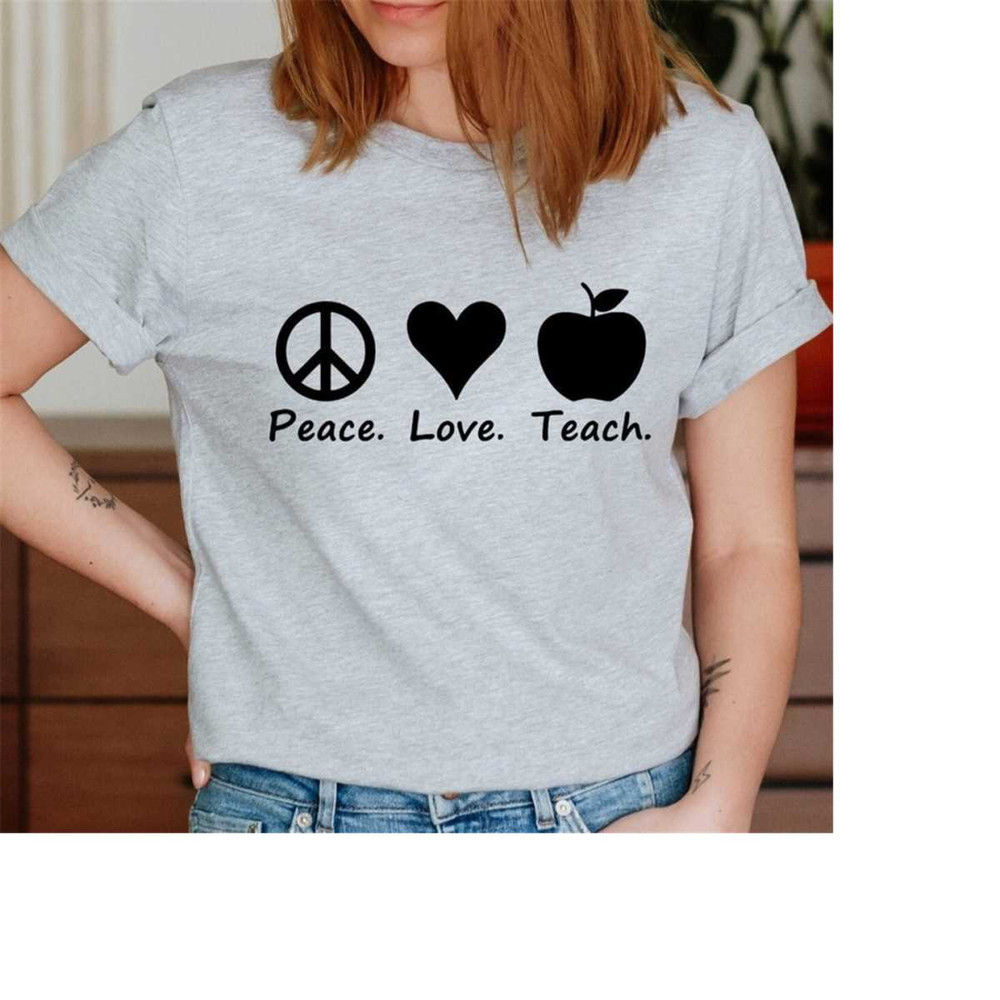 MR-3182023164559-peace-love-teach-shirt-teacher-t-shirt-teacher-tee-cute-image-1.jpg