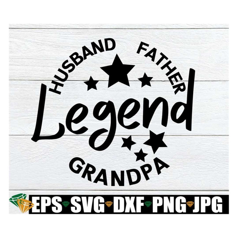 MR-3182023164844-husband-father-grandpa-legend-father-svg-husband-svg-image-1.jpg