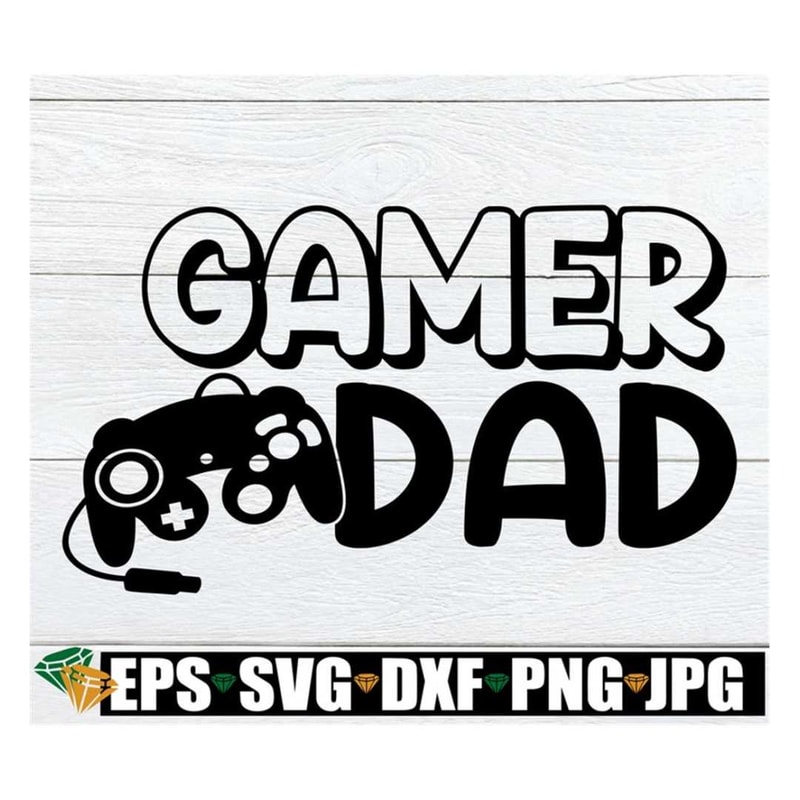 MR-3182023165221-gamer-dad-gamer-dad-svg-cute-fathers-day-fathers-image-1.jpg