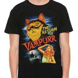 the return of the vampurr funny t-shirt / dracula cat shirt / men's women's all sizes - a435