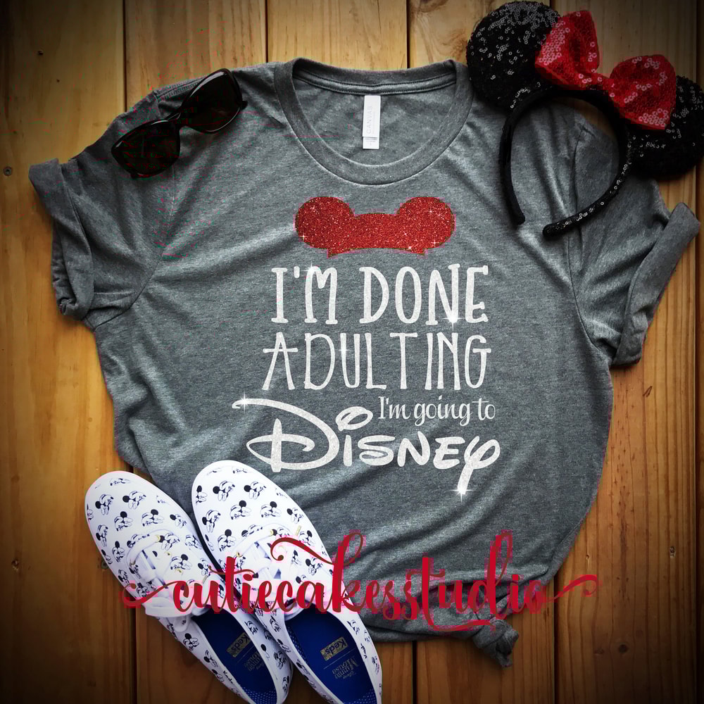I'm done adulting I'm going to Disney shirts for women disney shirt mickey Racerback Tank top Disney Girl Ladies disney shirts - 1.jpg