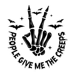 funny people give me the creeps skeleton hand svg