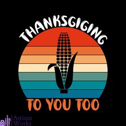 thanksgiving to you too svg, thanksgiving svg, thankful svg, harvest svg
