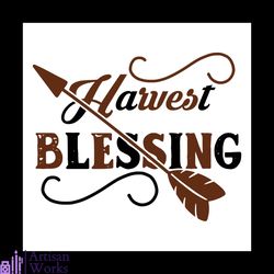 harvest blessing svg, thanksgiving svg, thanksgiving gifts svg, blessed svg, fall saying svg