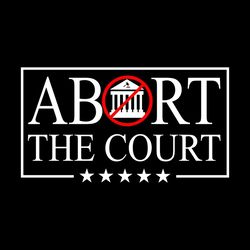 abort the court scotus svg, reproductive rights svg
