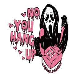 no you hang up ghost face svg, horror movie svg