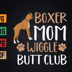 boxer mom wiggle butt club dog svg, eps, png, dxf, digital download