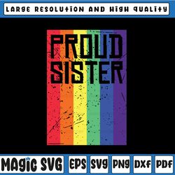 proud sister lgbt svg png, lgbt sister, lgbt png, lgbt pride png, lgbtq, lgbt rainbow flag, gender equality, lgbt awaren