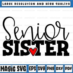 senior sister svg, proud sister svg, family graduation svg, class of 2021 svg, png, jpg, eps, dxf, digital download