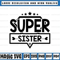 super sister svg, sister svg, super sis svg, sis svg, sister shirt design, super sister shirt svg, sister cut file