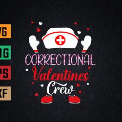 correctional valentines nurse crew family group nursing  svg, eps, png, dxf, digital download