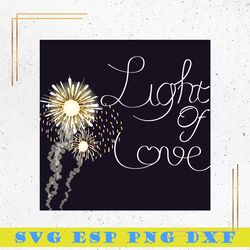 light love svg, fire work svg, you light up my life svg, love svg, romance svg