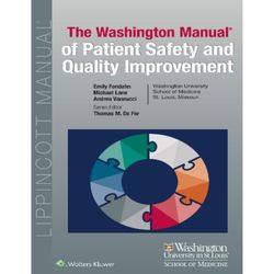 The Washington Manual of Patient Safety and Quality Improvement