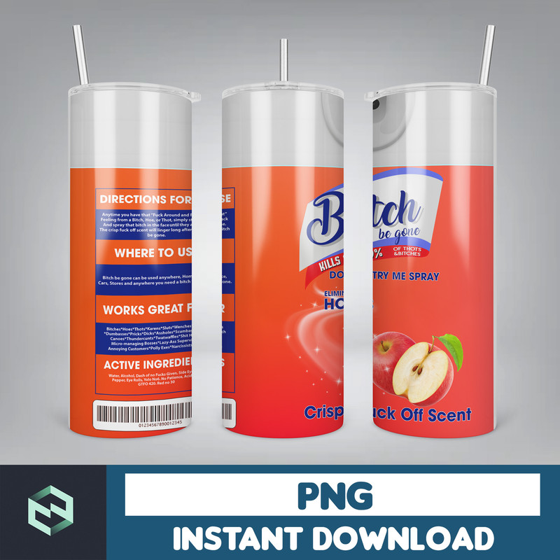 Bitch Be Gone Png Tumbler, Bitch Spray Tumbler Designs, Eliminates Hoes, Crisp Fuck off scent, Lysol bitch spray (10).jpg