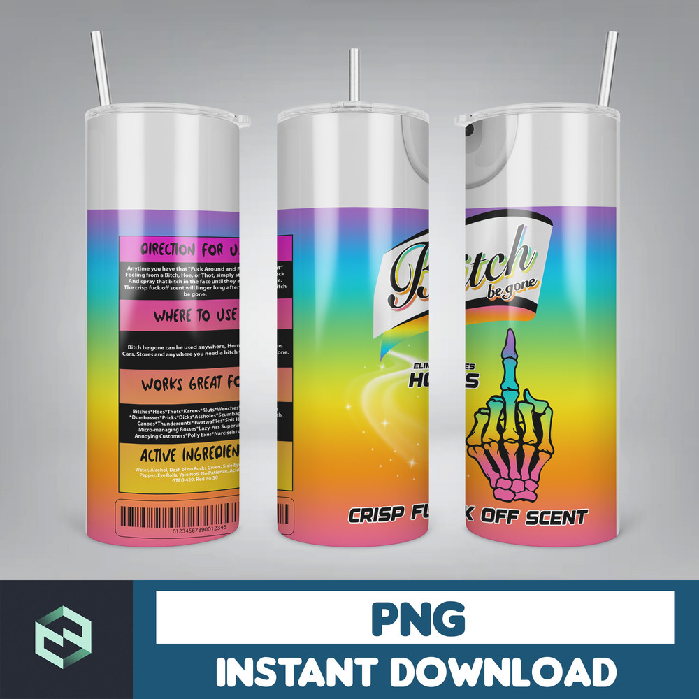 Bitch Be Gone Png Tumbler, Bitch Spray Tumbler Designs, Eliminates Hoes, Crisp Fuck off scent, Lysol bitch spray (28).jpg