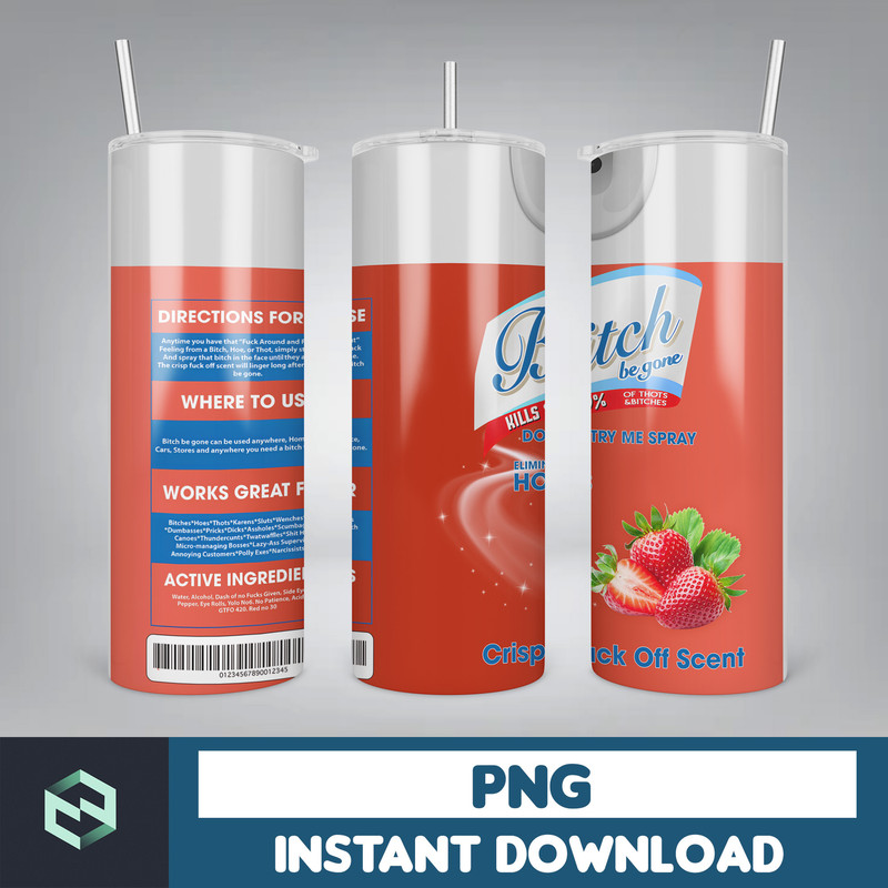 Bitch Be Gone Png Tumbler, Bitch Spray Tumbler Designs, Eliminates Hoes, Crisp Fuck off scent, Lysol bitch spray (3).jpg