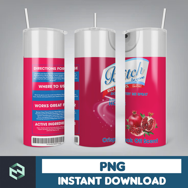 Bitch Be Gone Png Tumbler, Bitch Spray Tumbler Designs, Eliminates Hoes, Crisp Fuck off scent, Lysol bitch spray (6).jpg