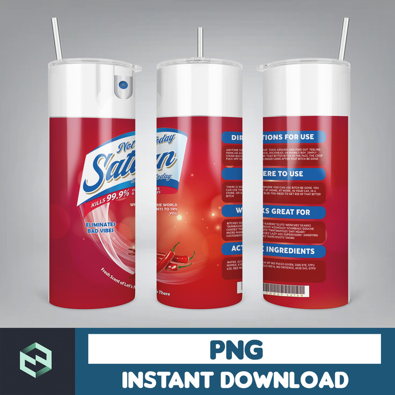 Designs Not Today Satan Spray, Bitch Spray Be Gone, Eliminates Hoes, Bitch Spray Tumbler Designs, Fuck Off Scent (18).jpg