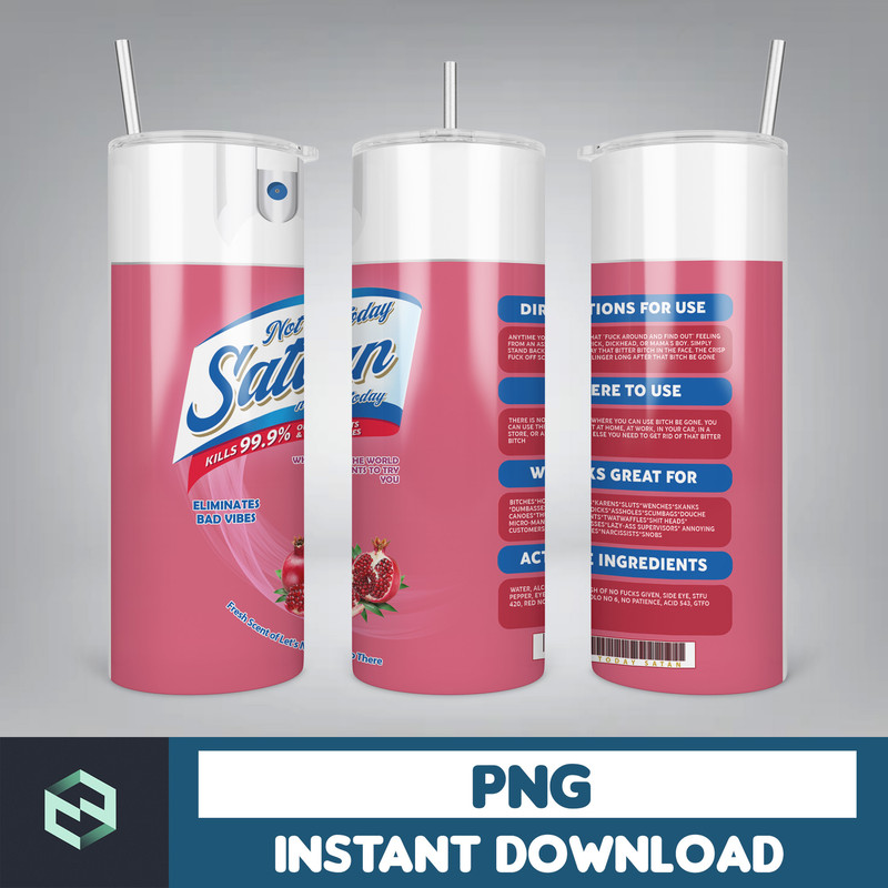 Designs Not Today Satan Spray, Bitch Spray Be Gone, Eliminates Hoes, Bitch Spray Tumbler Designs, Fuck Off Scent (2).jpg