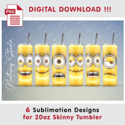 6 Inspired Minions Sublimation Designs - 3D Inflated Puffy Bubble Style  - 20oz SKINNY TUMBLER - Full Tumbler Wrap
