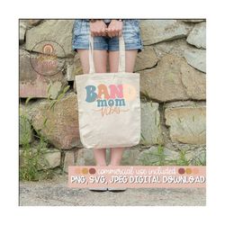 Band Mom Svg, Download, SVG, Png Digital Download, Funny Mom Shirt, Gift For Mom Mothers Day Gift