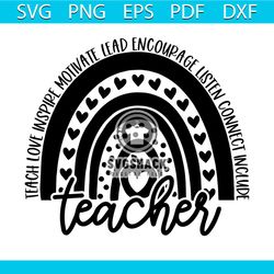 rainbow teacher life teach love inspire svg
