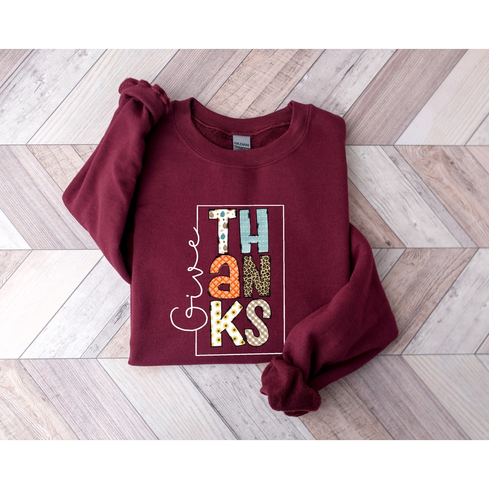 Give Thanks Sweatshirt, Thanks giving Tee, Thanks Giving, Thanks Giving Sweatshirt, Fall Hoodie, Thanksgiving Gift, Gift for Thanksgiving - 4.jpg