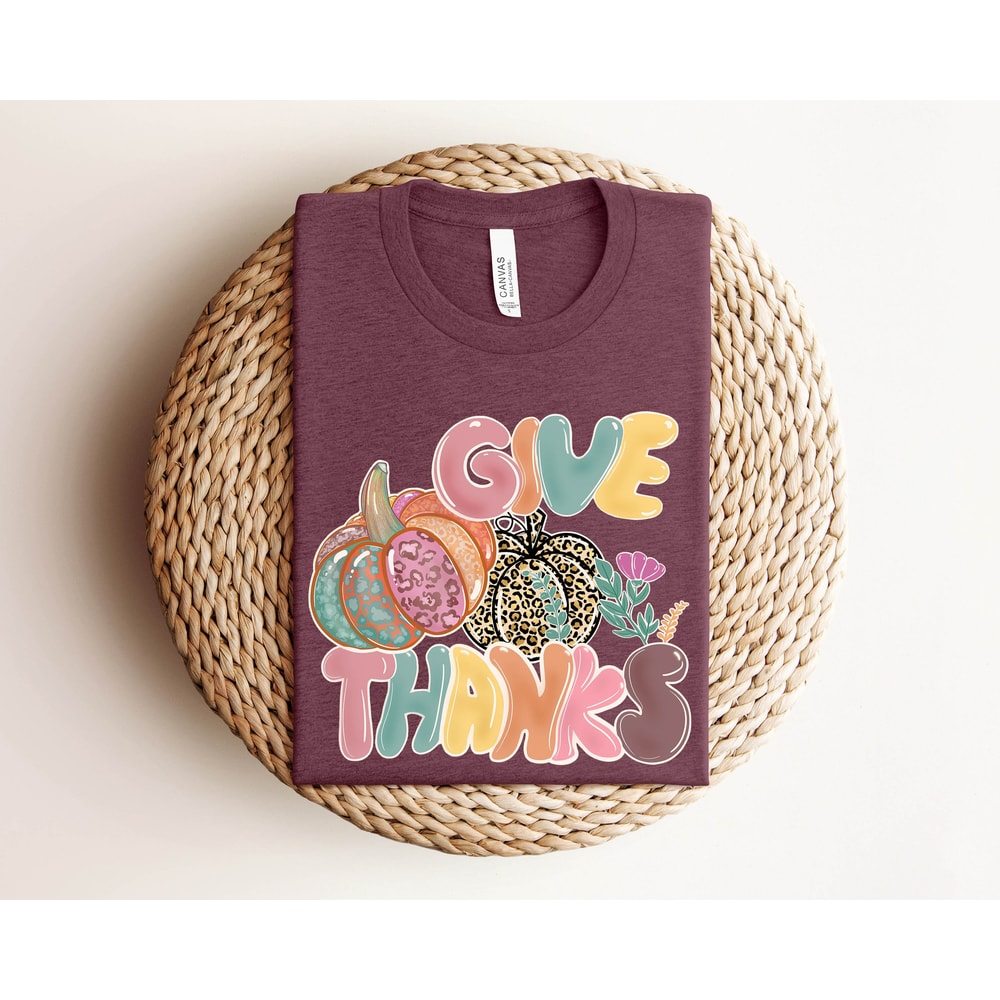 Give Thanks Sweatshirt, Thanks giving Tee, Thanks Giving, Thanks Giving Sweatshirt, Fall Hoodie, Thanksgiving Gift, Gift for Thanksgiving - 1.jpg