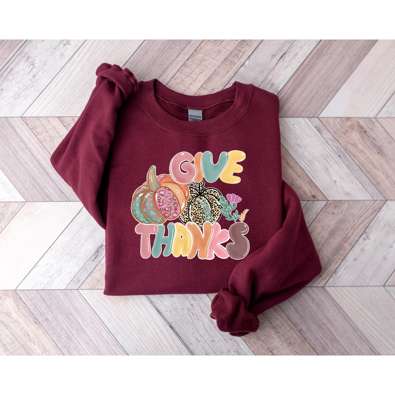 Give Thanks Sweatshirt, Thanks giving Tee, Thanks Giving, Thanks Giving Sweatshirt, Fall Hoodie, Thanksgiving Gift, Gift for Thanksgiving - 4.jpg