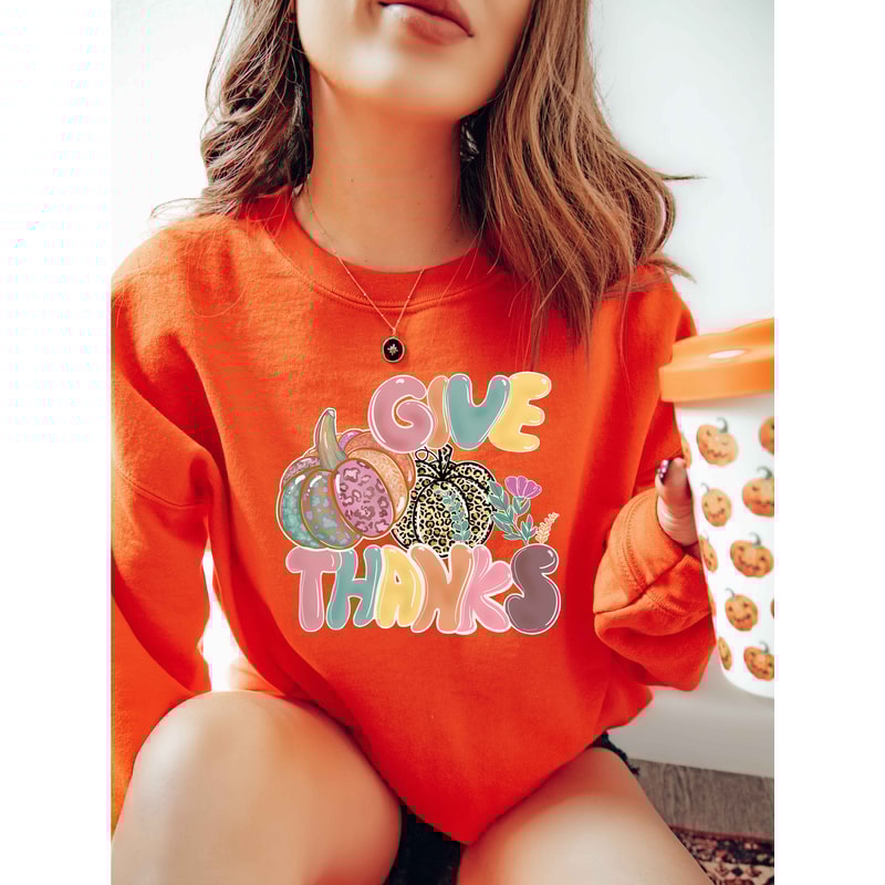 Give Thanks Sweatshirt, Thanks giving Tee, Thanks Giving, Thanks Giving Sweatshirt, Fall Hoodie, Thanksgiving Gift, Gift for Thanksgiving - 5.jpg