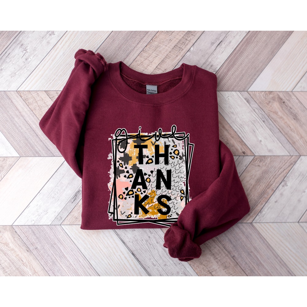 Give Thanks Sweatshirt, Thanks giving Tee, Thanks Giving, Thanks Giving Sweatshirt, Fall Hoodie, Thanksgiving Gift, Gift for Thanksgiving - 4.jpg
