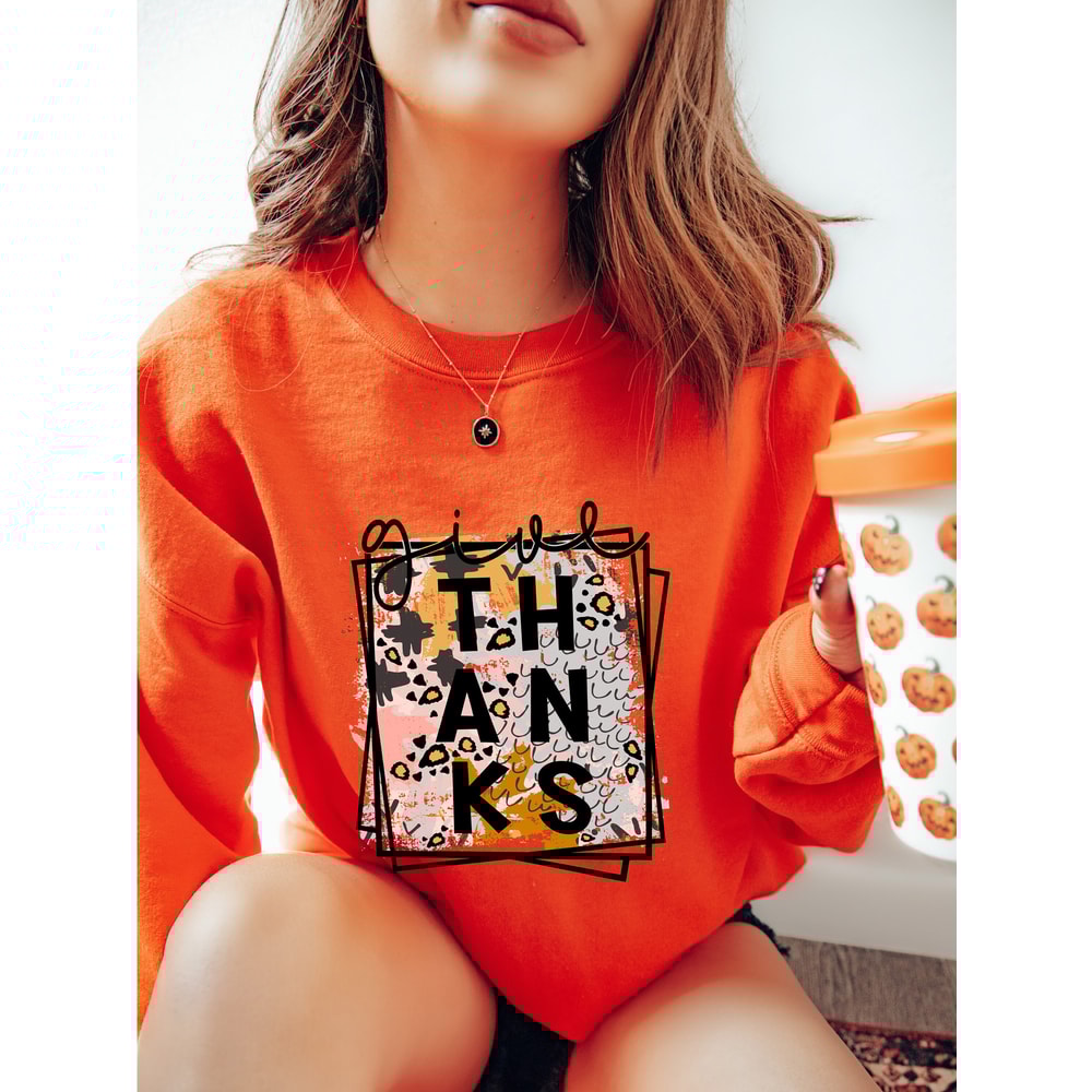 Give Thanks Sweatshirt, Thanks giving Tee, Thanks Giving, Thanks Giving Sweatshirt, Fall Hoodie, Thanksgiving Gift, Gift for Thanksgiving - 5.jpg