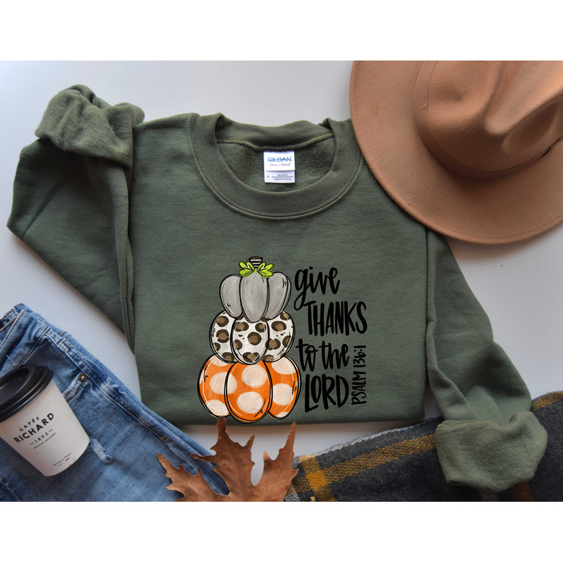Give Thanks To The Lord Sweatshirt,Psalm 106,Give Thanks Bible Verse Quote,Christian Shirt,Thanksgiving blessed sweatshirt,Thankful Hoodie - 3.jpg