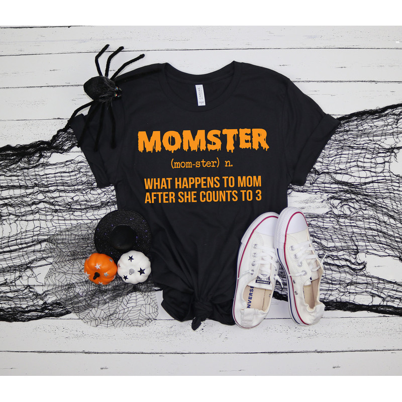 Momster Halloween Shirts, After She Counts to 3, Funny Halloween Shirts, Witch Shirt, Hocus Pocus Shirt, Basic Witch Shirt, Happy Halloween - 1.jpg