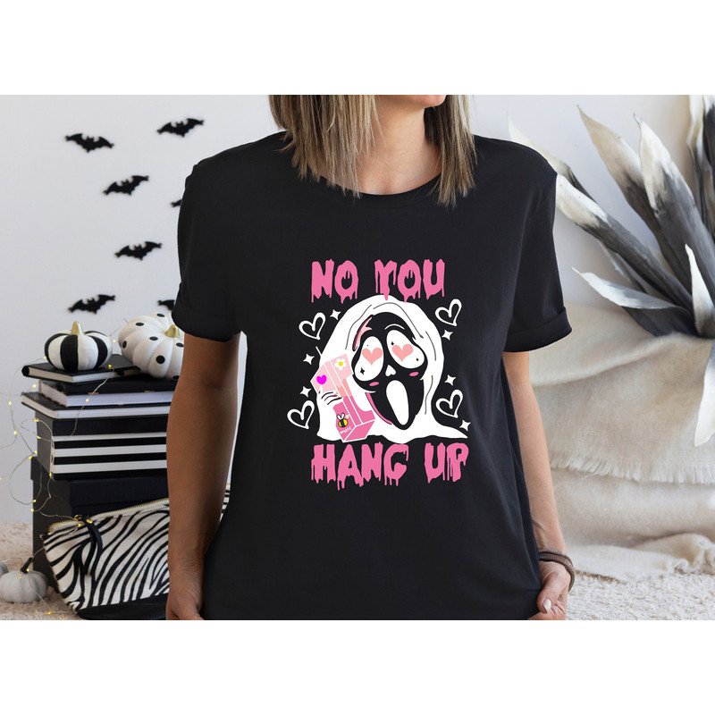 No You Hang Up Shirt, Scream Movie Shirt, Trick Or Treat Shirt, Halloween Shirt, Spooky Shirt, Happy Halloween Shirt, Halloween Sweatshirt - 3.jpg