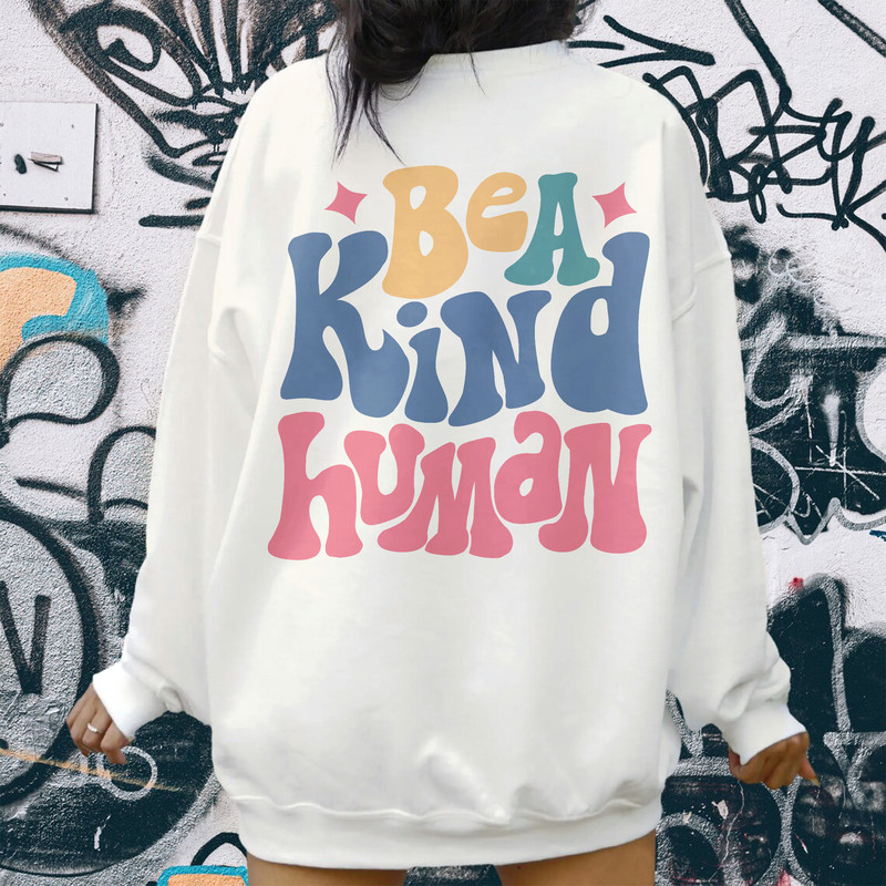 Be A Kind Human Hoodie, Positive Hoodie, Inspirational Hoodie, Aesthetic Hoodie, Preppy Vsco Hoodie, Custom Words On Back Hoodie - 5.jpg