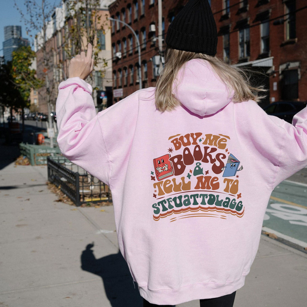 Buy Me Books and Tell Me To STFUATTDLAGG Sweatshirt, Bookish Gift, Booktok Merch, Spicy Books, Bookish Merch, Funny Reading Sweatshirt - 3.jpg