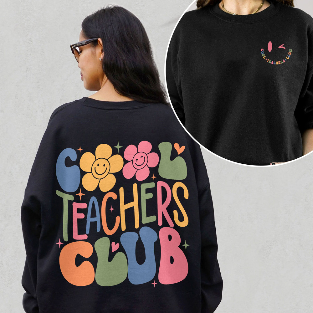 Cool Teachers Club Shirt, Cool Teacher Sweatshirt, Teacher Crewneck Gift, Funny Teacher Shirt, Teacher’s Day Gift - 6.jpg